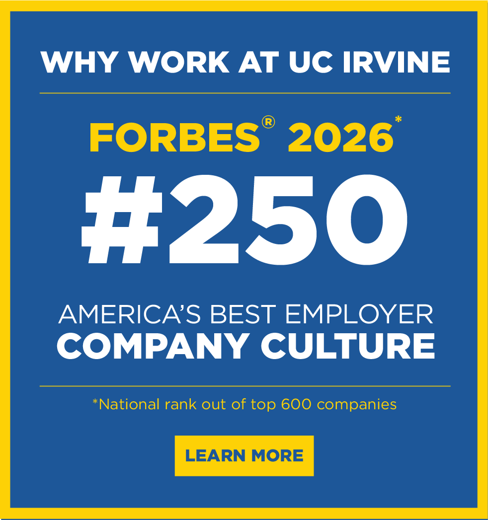 Why Work at UCI: Forbes 2025 #4 America's Best Employer for Company Culture. Learn more.