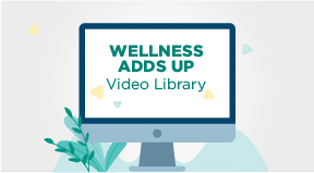 Wellness Adds Up Video Library